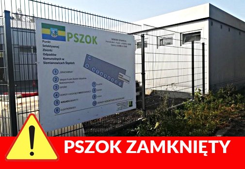 Z powodu obostrzeń związanych ze stanem epidemii, siemianowicki PSZOK został zamknięty do odwołania.