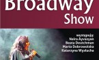 "Broadway Show" - przeboje musicalowe