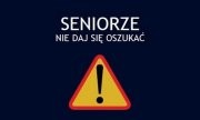 Plakietka akcji "Seniorze nie daj się oszukać"