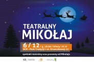 Teatralny Mikołaj w SCK - Parku Tradycji
