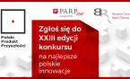 600 tys. zł czeka na zwycięzcę w konkursie "Polski Produkt Przyszłości"