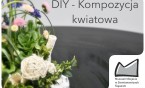 Muzealne warsztaty online - „DIY - Kompozycja kwiatowa”