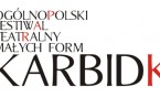 Ogólnopolski Festiwal Teatralny Małych Form - KARBIDKA 2013