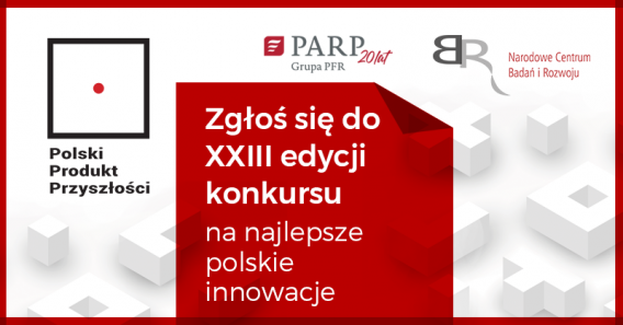 Baner zapraszjący do wzięcia udziału w konkursie Polski Produkt Przyszłości