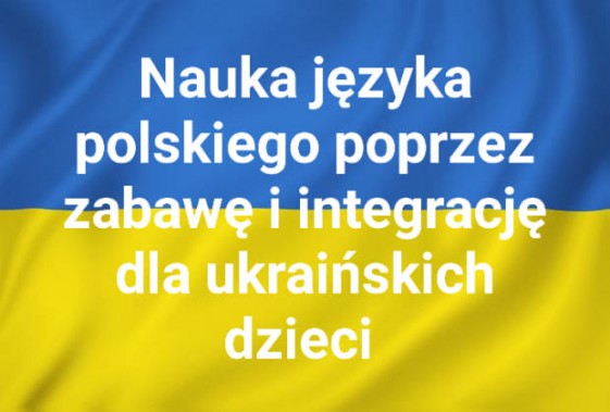 Flaga ukrainy z napisem dot. nauki języka polskiego poprzez zabawę i integrację dla ukraińskich…