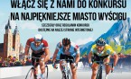 Najpiekniejsze miasto Tour de Pologne - konkurs
