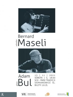 Na białym tle czarno białe zdjęcia występujących muzyków Adama Bula i Bernarda Maselego. Ponadto…