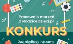 „Pracownia marzeń z RodziceDzieci.pl”- głosowanie