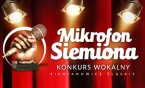 Konkurs Wokalny Mikrofon Siemiona 2017 - zgłoszenia tylko do 10 marca!