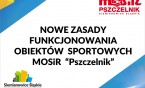 Nowe zasady funkcjonowania obiektów sportowych MOSiR „Pszczelnik” !!!