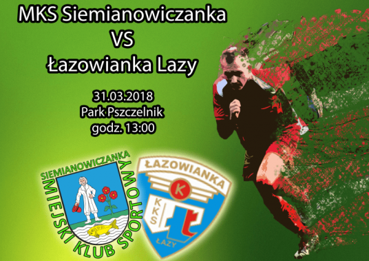 MKS Siemianowiczanka - Łazowianka Łazy - plakat