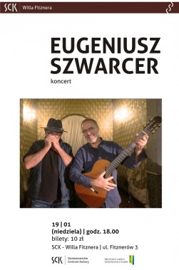 Koncert Eugeniusza Szwarcera - plakat