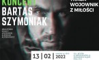 Bartas Szymoniak – koncert „Wojownik z miłości”