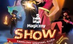 Familijny spektakl iluzji „Pan Magiczny Show”