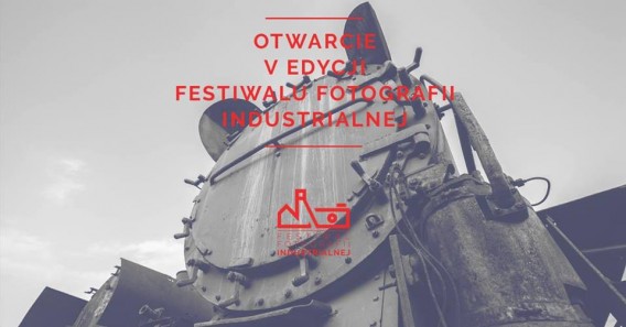 Festiwal Fotografii Industrialnej