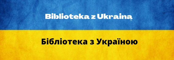 Banerek z barwami Ukrainy, niebiskiem u góry i żółtym na dole, a na nim napis Biblioteka z…