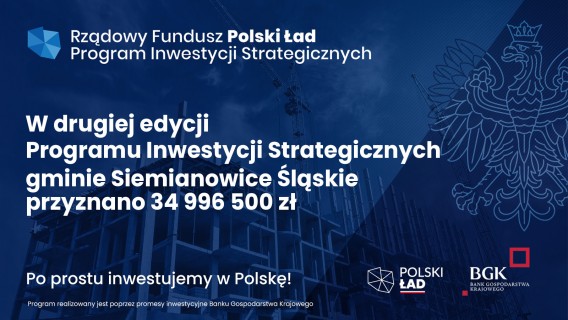 Infografika dotycząca 35 milionów złotych z Rządowego Funduszu Polski Ład na siemianowickie…